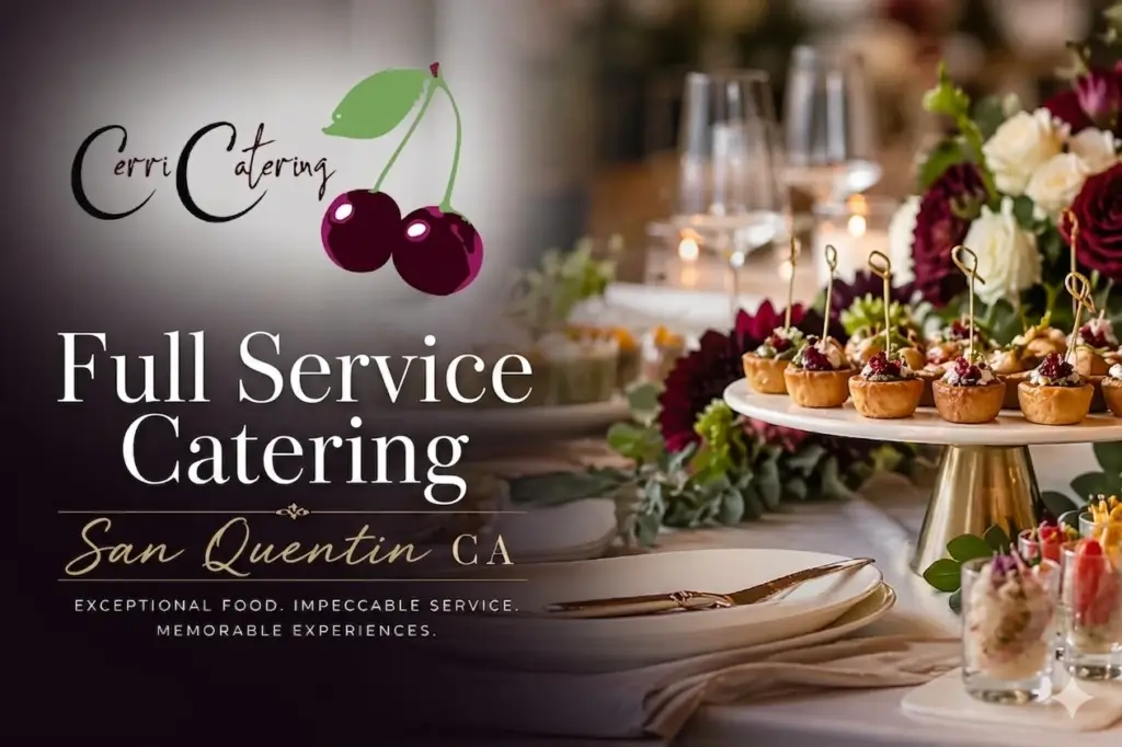Full Service Catering San Quentin CA